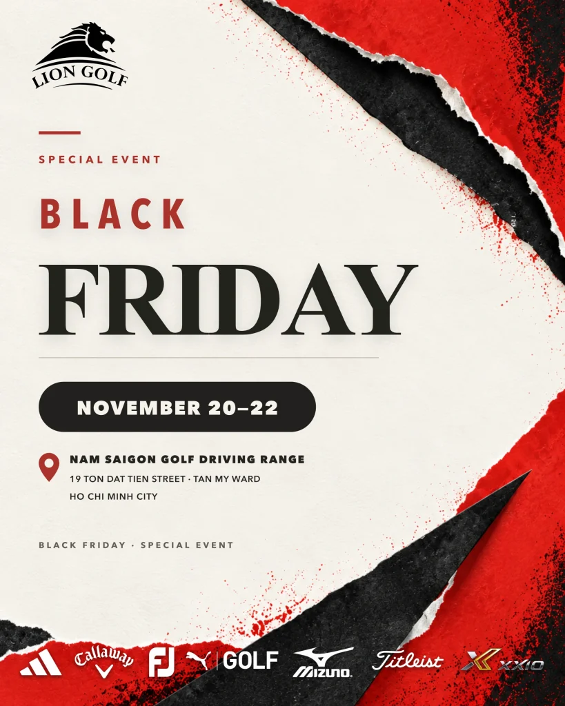 BLACK FRIDAY – SĂN ƯU ĐÃI GOLF TẠI LIONGOLF
